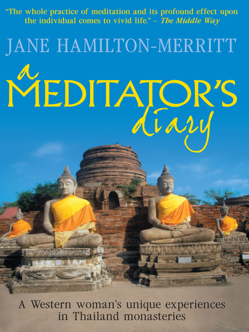 Title details for A Meditator's Diary by Jane Hamilton-Merritt - Available